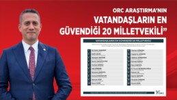 ORC Araştırma sonuçları paylaştı! İşte vatandaşların en güvendiği 20 milletvekili